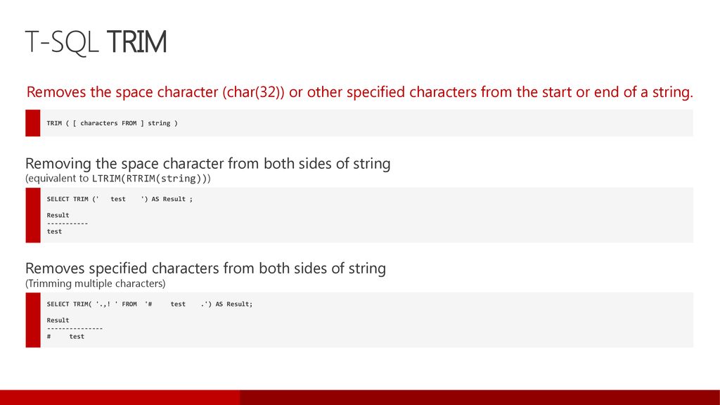 Из данного материала Вы узнаете, как работают функции TRIM, LTRIM и RTRIM в языке T-SQL и чем они отличаются друг от друга Кроме этого будут рассмотрены примеры использования данных функций